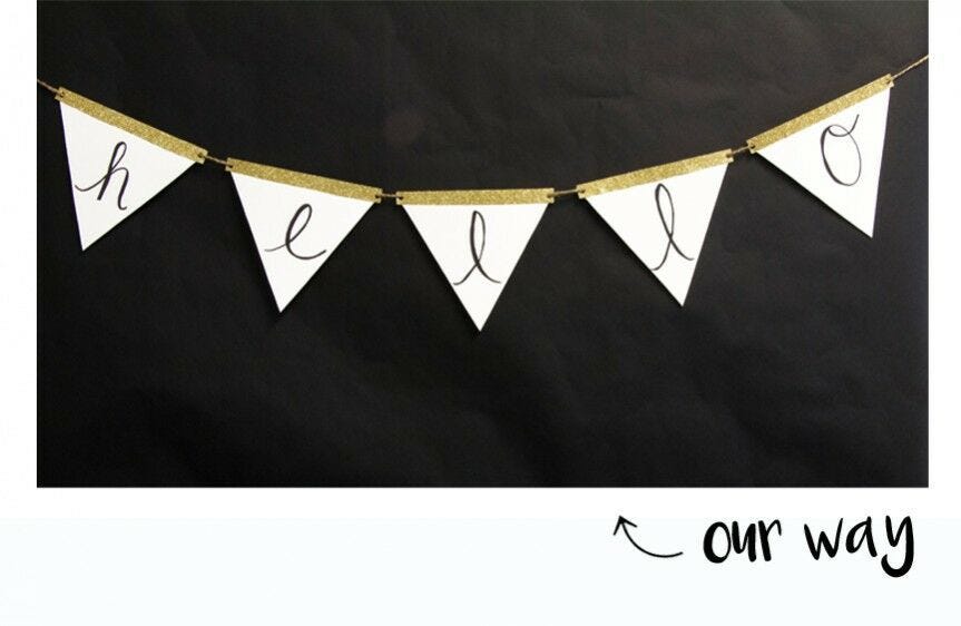 Our way, "white hello garland on black background" Hello garland over black background, "our way"