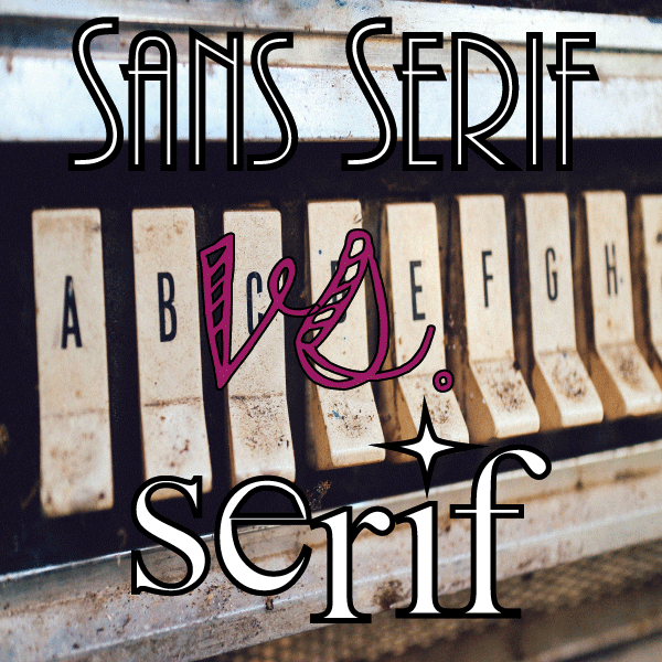 How can I Use Fonts to Create Better Marketing: sans serif and serif old vintage keys